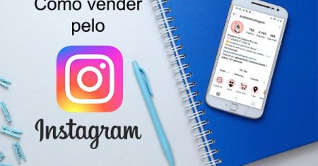 Como vender pelo Instagram – 10 Dicas práticas e eficientes