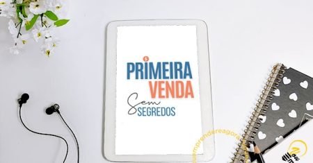 Curso Primeira Venda Sem Segredos – Como Fazer Primeira Venda Hotmart