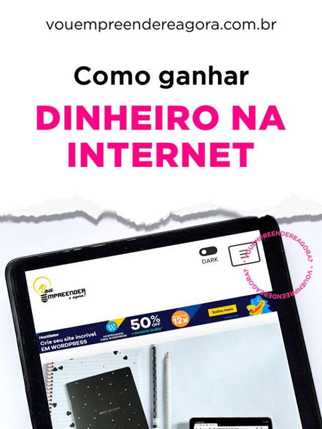 Como Ganhar Dinheiro na Internet
